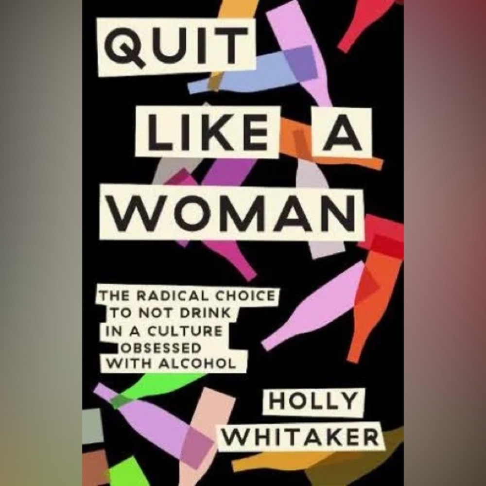 🍷Quit Like a Woman by Holly Whitaker - new paperback book